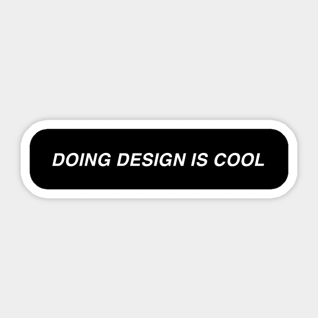 Doing design is cool Sticker by annacush